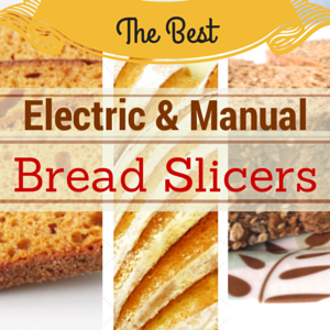 Best Bread Slicers for Home Use