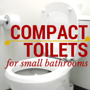 Compact Toilets for Small Bathrooms