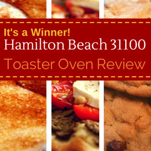 Hamilton Beach 31100 Toaster Oven Review