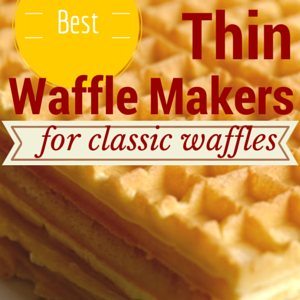 Best Waffle Maker for Thin Waffles